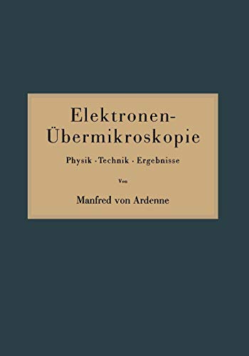 Elektronen-Übermikroskopie: Physik · Technik · Ergebnisse von Springer