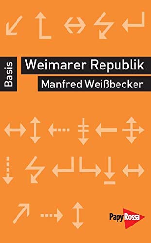 Weimarer Republik - Basiswissen Politik/Geschichte/Ökonomie