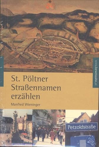 St. Pöltner Straßennamen erzählen St. Pöltner Straßennamen erzählen von Löwenzahn Verlag
