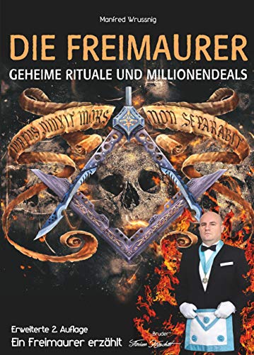 Die Freimaurer – geheime Rituale und Millionendeals (zweite erweiterte Auflage): Ein Freimaurer erzählt von Rediroma-Verlag