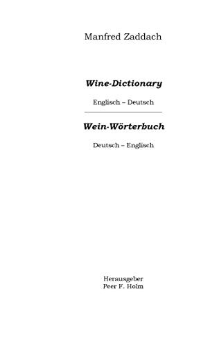 Weinwörterbuch Deutsch-Englisch / Englisch-Deutsch: Wine Dictonary English-German / German-English