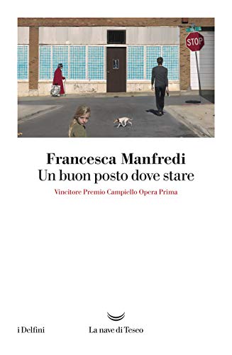 Un buon posto dove stare (I delfini) von La nave di Teseo