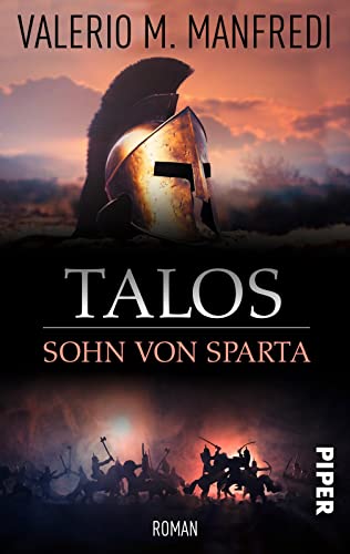 Talos, Sohn von Sparta: Historischer Roman aus dem antiken Griechenland von Piper Verlag GmbH