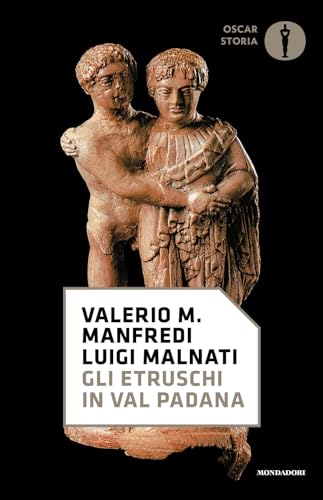 Gli etruschi in Val Padana (Oscar storia) von Mondadori