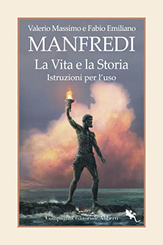 La vita e la storia. Istruzioni per l'uso (I libri della salamandra extra+) von Compagnia Editoriale Aliberti