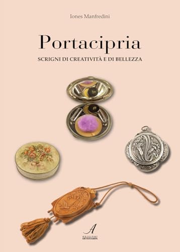 Portacipria. Scrigni di creatività e di bellezza Portacipria. Scrigni di creatività e di bellezza von Edizioni Artestampa