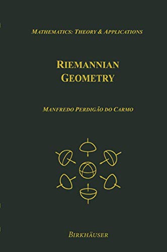 Riemannian Geometry: Theory & Applications (Mathematics: Theory & Applications) von Birkhäuser