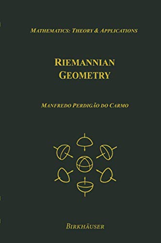 Riemannian Geometry: Theory & Applications (Mathematics: Theory & Applications)