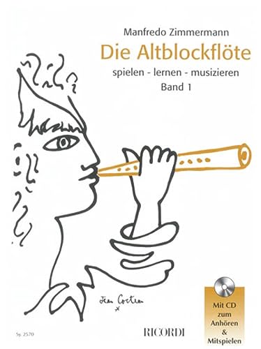 Die Altblockflöte 1: Spielen - lernen - musizieren