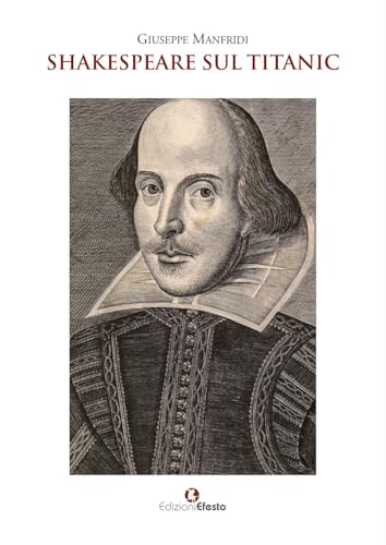 Shakespeare sul Titanic (Satyrikà) von Edizioni Efesto