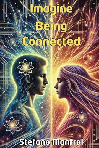 Imagine Being Connected von Independently published