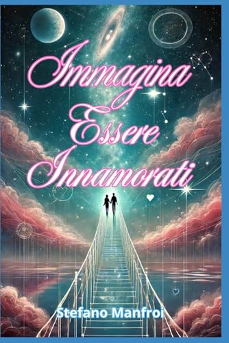 Immagina Essere Innamorati von Independently published