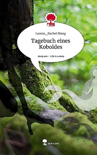Tagebuch eines Koboldes. Life is a Story - story.one von story.one publishing