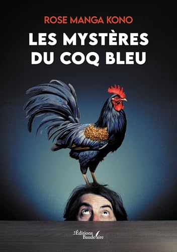 Les mystères du coq bleu von Baudelaire