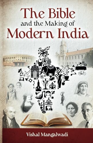 The Bible and the Making of Modern India Revised Edition von Sought After Media