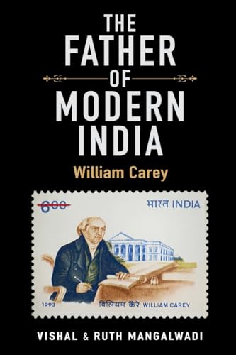 The Father of Modern India: William Carey von Sought After Media
