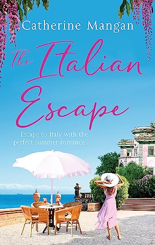 The Italian Escape: A feel-good holiday romance set in Italy - the PERFECT beach read for summer 2022 von Sphere