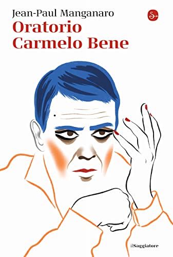 Oratorio Carmelo Bene (La piccola cultura) von Il Saggiatore
