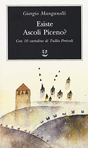 Esiste Ascoli Piceno? Con 10 cartoline di Tullio Pericoli (Biblioteca minima) von Adelphi