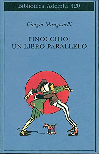 Pinocchio: un libro parallelo (Biblioteca Adelphi) von Adelphi