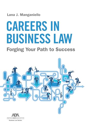 Careers in Business Law: Forging Your Path to Success Careers in Business Law: Forging Your Path to Success von American Bar Association