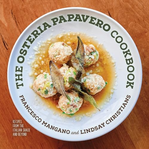 The Osteria Papavero Cookbook: Recipes from the Italian Shack and Beyond von Little Creek Press