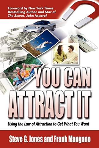 You Can Attract It: Using the Law of Attraction to Get What You Want von Strategic Book Publishing & Rights Agency, LLC
