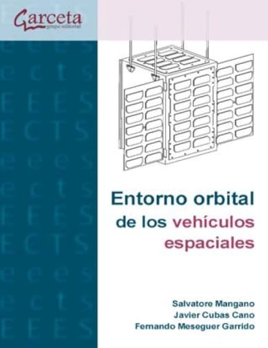 Entorno orbital de los vehículos espaciales Entorno orbital de los vehículos espaciales von Ibergarceta Publicaciones S.L.