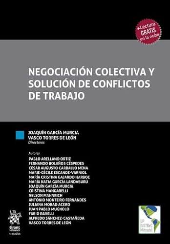 Negociación colectiva y solución de conflictos de trabajo (Tratados, Comentarios y Practicas Procesales) von Editorial Tirant lo Blanch