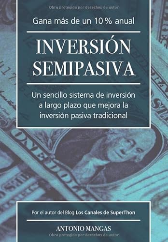 Inversion Semipasiva: Un sencillo sistema de inversión a largo plazo que mejora la inversión pasiva tradicional