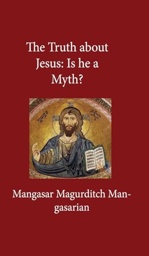 Truth About Jesus: Is He a Myth? Hardcover von LUSHENA BOOKS INC
