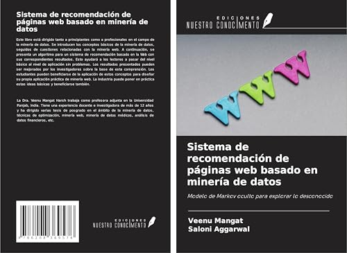 Sistema de recomendación de páginas web basado en minería de datos: Modelo de Markov oculto para explorar lo desconocido von Ediciones Nuestro Conocimiento