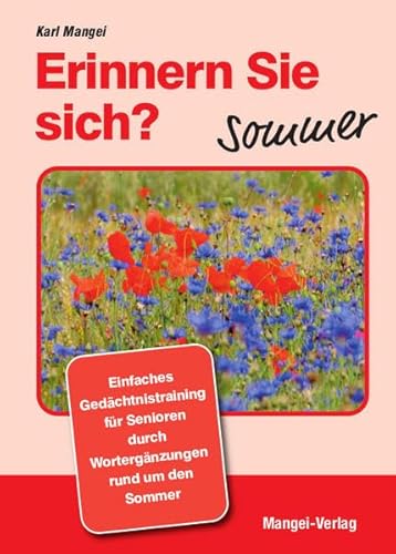 Erinnern Sie sich? Sommer: Einfaches Gedächtnistraining durch Wortergänzungen (Erinnern Sie sich?: Einfaches Gedächtnistraining durch Wortergänzungen)