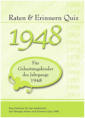 Raten und Erinnern Quiz 1948: Ein Jahrgangsquiz für Geburtstagskinder des Jahrgangs 1948
