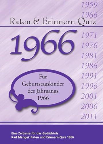 Raten und Erinnern Quiz 1966: Ein Jahrgangsquiz für Geburtstagskinder des Jahrgangs 1966