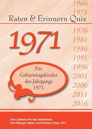 Raten und Erinnern Quiz 1971: Ein Jahrgangsquiz für Geburtstagskinder des Jahrgangs 1971
