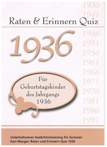Raten und Erinnern Quiz 1936 – Für Geburtstagskinder des Jahrgangs 1936: Unterhaltsames Gedächtnistraining für Senioren Raten und Erinnern Quiz 1936 – Für Geburtstagskinder des Jahrgangs 1936: Unterhaltsames Gedächtnistraining für Senioren