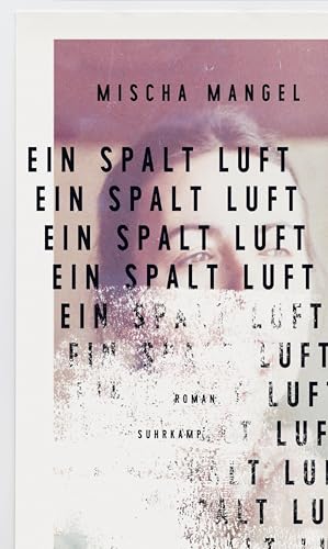 Ein Spalt Luft: Roman von Suhrkamp Verlag AG