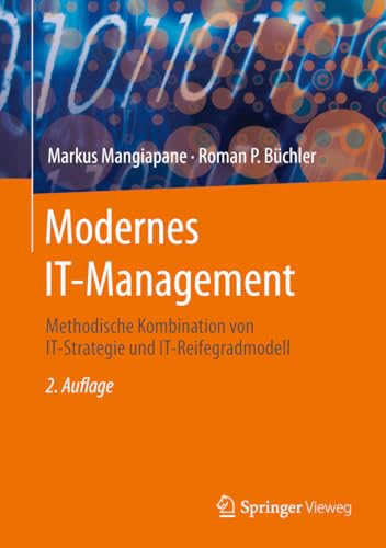 Modernes IT-Management: Methodische Kombination von IT-Strategie und IT-Reifegradmodell von Springer Vieweg
