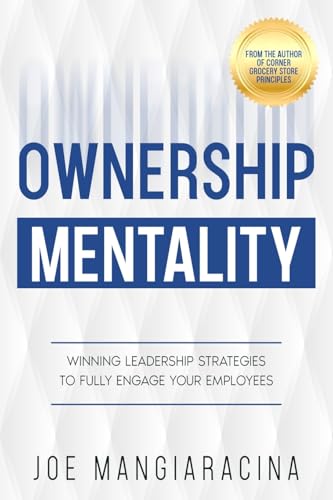 Ownership Mentality: Winning Leadership Strategies to Fully Engage Your Employees von eBookIt.com