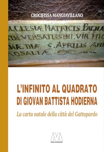 L'infinito al quadrato di Giovan Battista Hodierna. La carta natale della città del Gattopardo. Ediz. illustrata von Marcovalerio