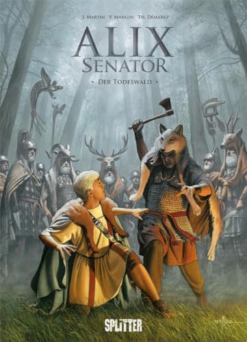 Alix Senator. Band 10: Der Todeswald von Splitter Verlag