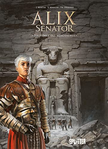 Alix Senator. Band 13: Die Höhle des Minotaurus von Splitter-Verlag