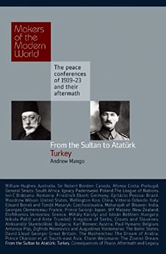 From the Sultan to Ataturk: Turkey (Makers of the Modern World) von Haus Pub.