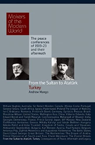 From the Sultan to Ataturk: Turkey (Makers of the Modern World)