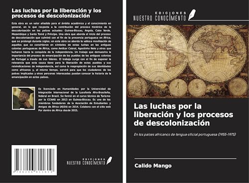 Las luchas por la liberación y los procesos de descolonización: En los países africanos de lengua oficial portuguesa (1955-1975) von Ediciones Nuestro Conocimiento