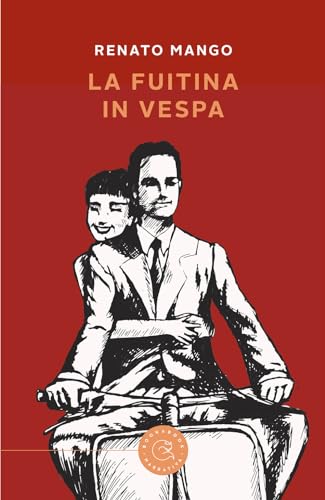 La fuitina in Vespa (Narrativa) von bookabook