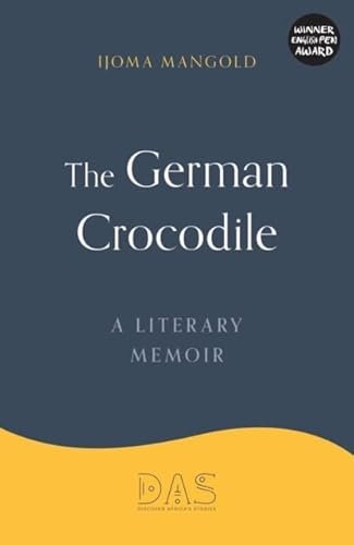 The German Crocodile: A literary memoir von DAS Editions