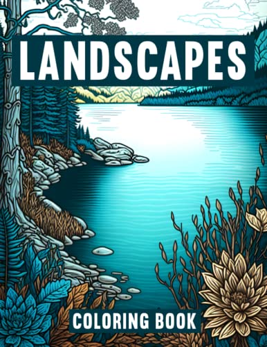Landscapes Coloring Book: Coloring Book for Adults with 50 Beautiful Landscape Coloring Pages von Independently published