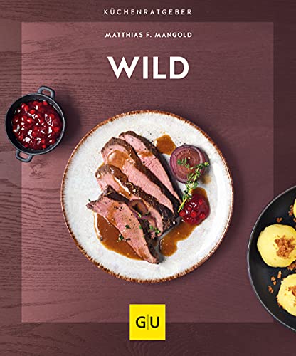 Wild (GU Küchenratgeber) von Gräfe und Unzer